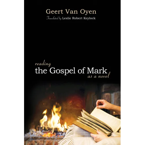Reading the Gospel of Mark as a Novel