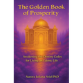 The Golden Book of Prosperity: Awakening the Destiny Codes for Living an Edenic Life