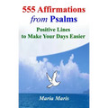 555 Affirmations from Psalms: Positive Lines to Make Your Days Easier