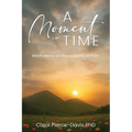 A Moment in Time: Meditations on the Seasons of Faith
