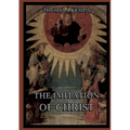 The Imitation Of Christ: Biographically Annotated Edition
