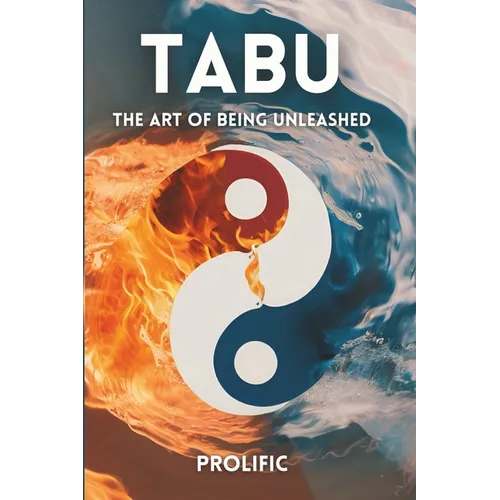 TABU (The Art of Being Unleashed): Embark on a Journey of Ascension