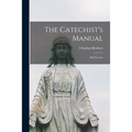 The Catechist's Manual; Brief Course