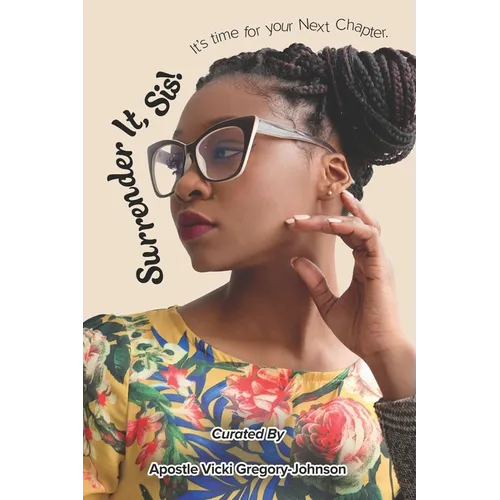 Surrender It, Sis!: It's Time for Your Next Chapter