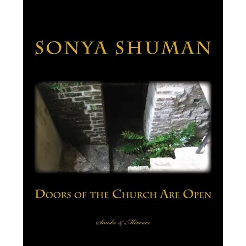 Doors of the Church Are Open: Smoke & Mirrors