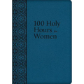 100 Holy Hours for Women