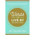 Words to Live by: 52 Ordinary Words That Lead to an Extraordinary Life