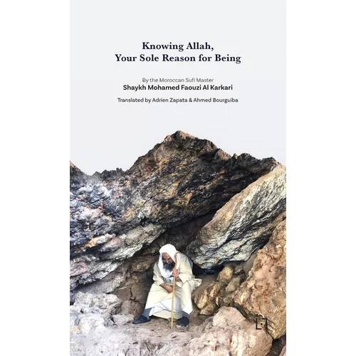 Knowing Allah, Your Sole Reason for Being