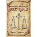 Mysteries Unsealed, Secrets Revealed