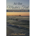 At the Master's Feet: Encouragement For Your Soul