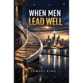 When Men Lead Well