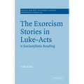 The Exorcism Stories in Luke-Acts: A Sociostylistic Reading