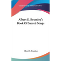 Albert E. Brumley's Book Of Sacred Songs