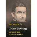 John Brown: A Reference Guide to His Life and Works