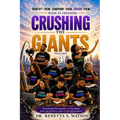Crushing The Giants Volume 4: Kingdom Strategies For Leaders and Creatives In Arts & Entertainment