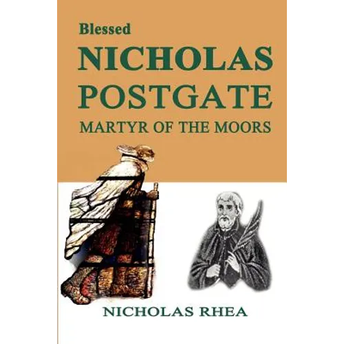 Blessed Nicholas Postgate: Martyr of the Moors