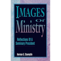 Images of Ministry: Reflections of a Seminary President