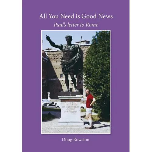 All You Need is Good News: Paul's letter to Rome