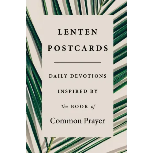 Lenten Postcards: Daily Devotions Inspired by the Book of Common Prayer