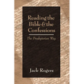 Reading the Bible and the Confessions