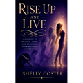 Rise Up and Live