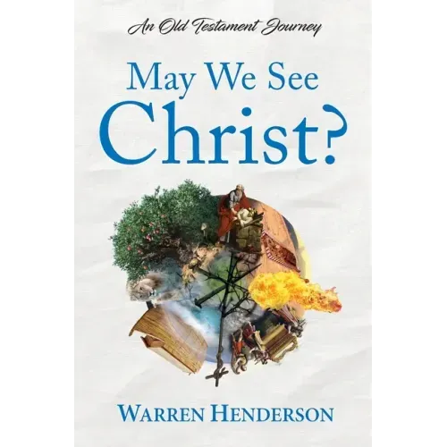 May We See Christ? - An Old Testament Journey