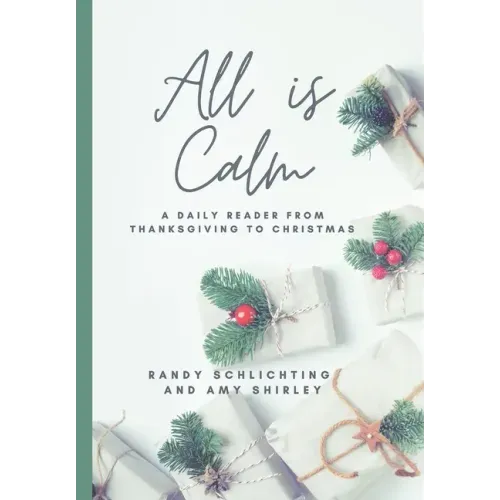 All Is Calm: A Daily Reader From Thanksgiving to Christmas