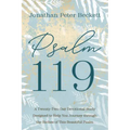 Psalm 119: A Twenty-Two-Day Devotional Study Designed to Help You Journey Through the Riches of This Beautiful Psalm