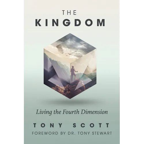 The Kingdom: Living the Fourth Dimension