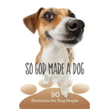 So God Made a Dog: 90 Devotions for Dog People