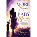 More Than a Baby Mama