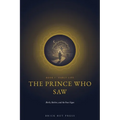 The Prince Who Saw: Birth, Shelter, and the Four Signs