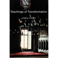 Teachings of Transformation