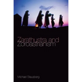 Zarathustra and Zoroastrianism