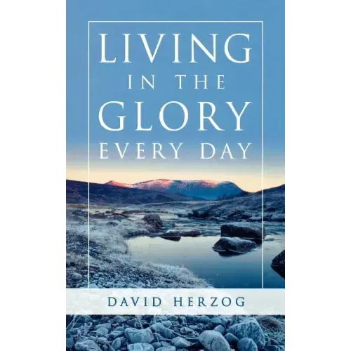 Living in the Glory Every Day