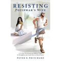 Resisting Potiphar's Wife: A 31-Day Devotional & Biblical Guide to Strengthen and Assist Men in Moral Purity