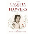 From Caquita to Flowers