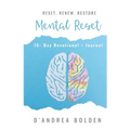Mental Reset: 15 -Day Devotional + Journal