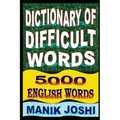 Dictionary of Difficult Words: 5000 English Words