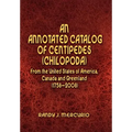 An Annotated Catalog of Centipedes (Chilopoda) From the United States of America, Canada and Greenland (1758-2008)