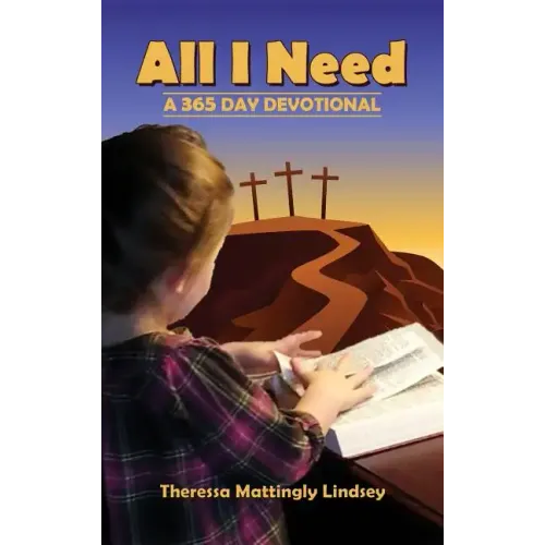 All I Need: A 365 Day Devotional