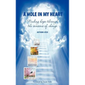 A Hole in My Heart - Finding Hope Through the Seasons of Change
