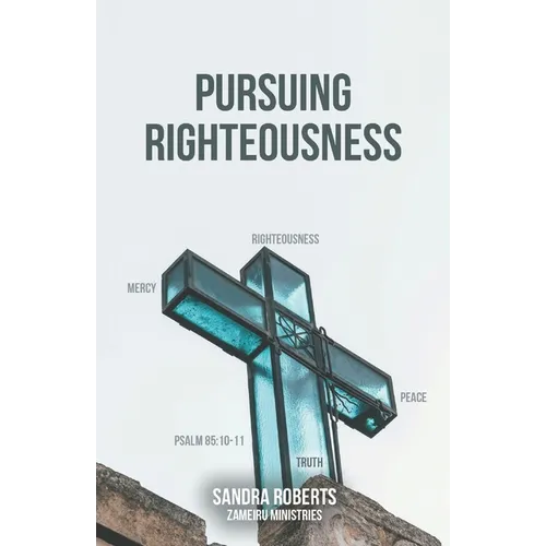 Pursuing Righteousness