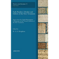 Early Readers, Scholars and Editors of the New Testament