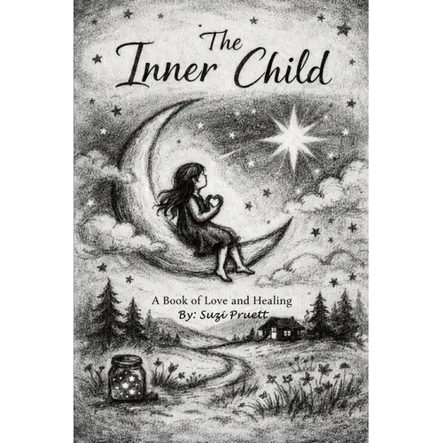 The Inner Child: A Book of Love and Healing