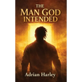 The Man God Intended