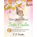 Turn Your Chaos Into Calm