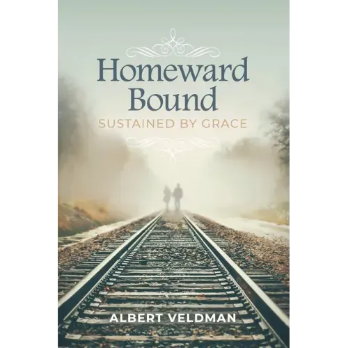 Homeward Bound: Sustained By Grace