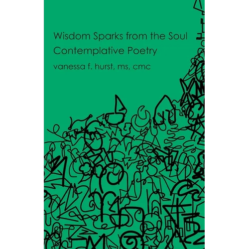Wisdom Sparks from the Soul: Contemplative Poetry