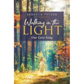 Walking in the Light: Our Love Song